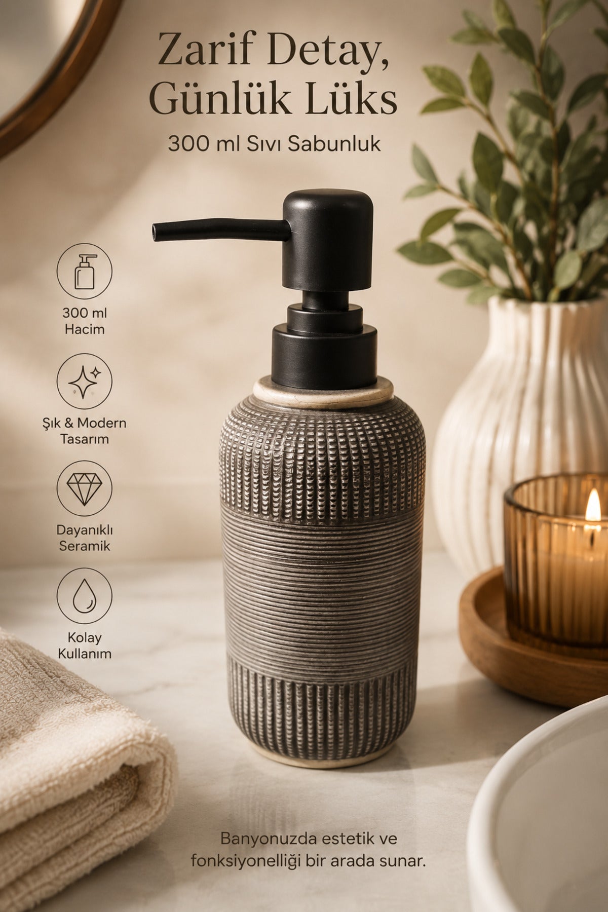 300 ml Seramik Lenora Sıvı Sabunluk, 7 cm çap, 18 cm yükseklik