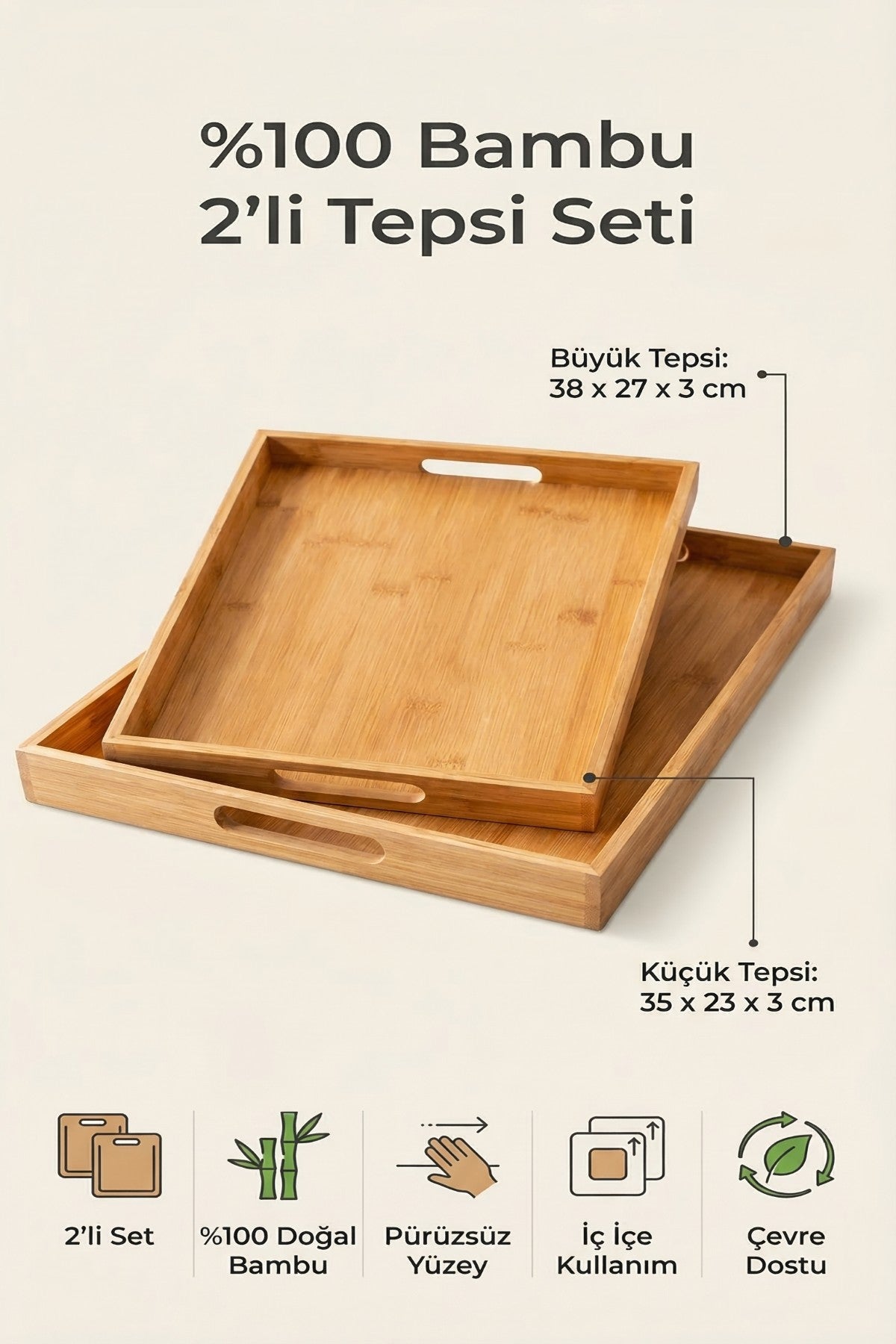 %100 Bambu 2’li Tepsi Seti, Büyük Tepsi: 38 x 27 x 3 cm, Küçük Tepsi: 35 x 23 x 3 cm